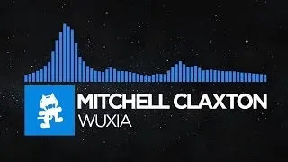 [Trance] - Mitchell Claxton - Wuxia [Monstercat Release]