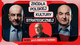 GROUND ZERO #14: ŹRÓDŁA POLSKIEJ KULTURY STRATEGICZNEJ - PROF. ANDRZEJ NOWAK