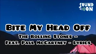 Bite My Head Off - The Rolling Stones Feat. Paul McCartney | Lyrics