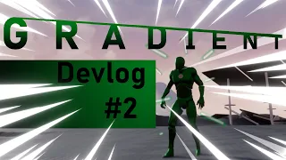 Developing Abilities - Gradient DevLog #2