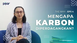 The Why Eps 04 | Mengapa Karbon Diperdagangkan?