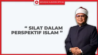 "SILAT DALAM PERSPEKTIF ISLAM" - Ustaz Dato' Badli Shah Alauddin
