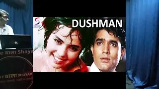 Song - Wada tera wada.                            Film - Dushman