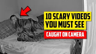 10 Videos of REAL EXTREME TERROR for NO SLEEP 2020