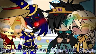 Dreamtale meet Sun and Moon
