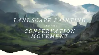 Landscape Painting and the Conservation Movement