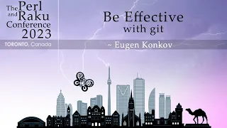 Be Effective with Git - Eugen Konkov - Lightning Talk - TPRC 2023