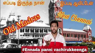 #Old Madras vs #New Chennai