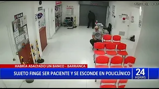 Delincuente asalta banco y se esconde en policlínico fingiendo ser paciente (1/2)