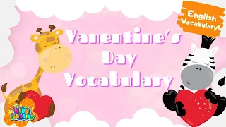 Valentine's Day Vocabulary For Children | English Vocabulary | Kids Learning Videos