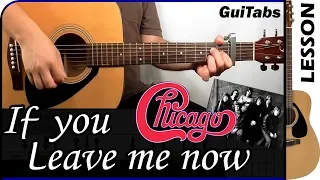 How to play IF YOU LEAVE ME NOW 💘😔 - Chicago / GUITAR Lesson 🎸 / GuiTabs #127