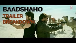 BAADSHAHO 2017 TRAILER BREAKDOWN | Ajay Devgn|Emraan Hashmi | Ileana D'Cruze