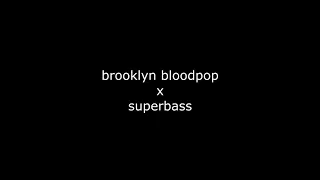 brooklyn bloodbass (brooklyn bloodpop x superbass)
