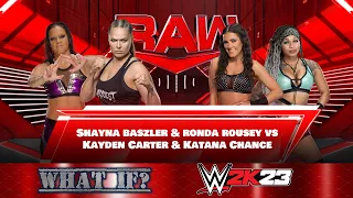 WWE RAW 05.06.23 - Shayna Bazsler & Ronda Rousey VS Kayden Carter & Katana Chance