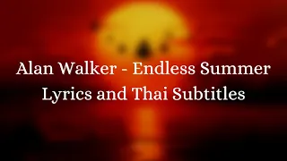 Alan Walker - Endless Summer (Lyrics พร้อมแปลไทย)