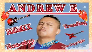 🟢 #ANDREWE. #REMIX #NOCOPYRIGHT BEST EVER ANDREW E. REMIX HITS/ANDREW E NONSTOP REMIX/TIKTOK VIRAL