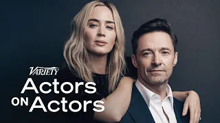 Emily Blunt & Hugh Jackman - Actors on Actors - Full Conversation