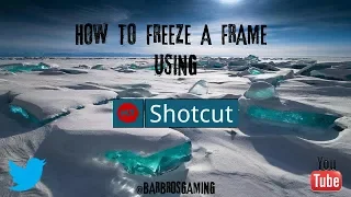 How to Freeze Frame using Shotcut