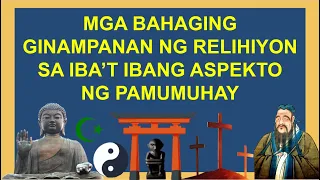 MGA BAHAGING GINAMPANAN NG RELIHIYON SA IBA’T IBANG ASPEKTO NG PAMUMUHAY SA ASYA