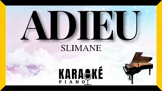 Adieu - SLIMANE (Karaoké Piano Français)