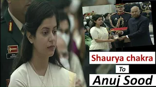 Major Anuj Sood मरणोपरांत Shaurya Chakra से सम्मानित 🇮🇳