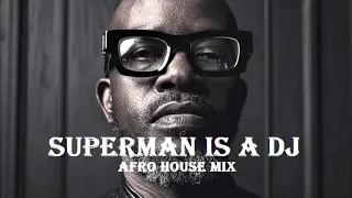 Superman Is A Dj | Black Coffee | Afro House @ Essential Mix Vol 288 BY Dj Gino Panelli