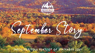 September Story - Happy Mood September Indie & Folk Music - Best Autumn Indie/Pop/Folk Playlist