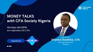 Money Talks #56 - Financial Goal Setting in an Inflationary Environment (feat Onyeka Eluehike, CFA)