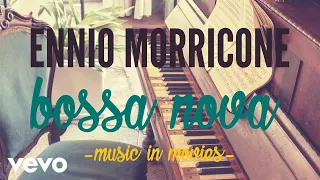 Ennio Morricone - Bossa Nova Music in Movies [High Quality Audio]