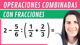 Operaciones COMBINADAS con FRACCIONES ➗ 3 Ejercicios con Fracciones