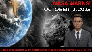 NASA WARNS! Close Encounter with Potentially Hazardous Asteroid (2021 NT14) on Oct 13, 2023