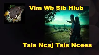 Vim Wb Sib Hlub Tsis Ncaj Ncees (Hmong Sad Love Story)