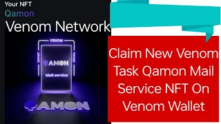 New Task Venom Wallet Qamon Mail Service NFT Task Complete Step By Step Guide