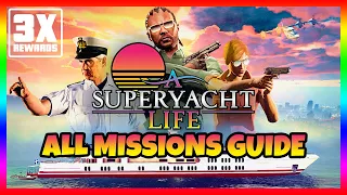 A SUPERYACHT LIFE ALL MISSIONS SOLO GAMEPLAY / GUIDE | Easy Triple Money Guide (GTA 5 ONLINE)