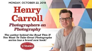 Henry Carroll | Photographers on Photography