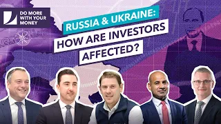 #105 Russia & Ukraine: How are investors affected? | Do More With Your Money