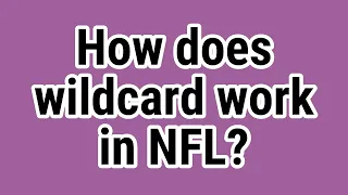 How does wildcard work in NFL?