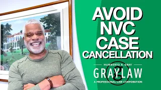 How to Avoid Cancellation of Case with NVC - Do this to Keep your Case Open - GrayLaw TV