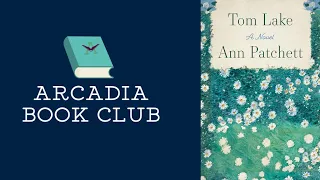 Arcadia Book Club discusses "Tom Lake" by Ann Patchett