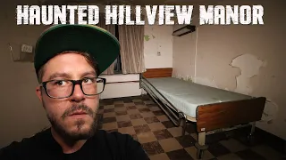RETURN TO THE MOST HAUNTED NURSING HOME IN AMERICA | HAUNTED HILL VIEW MANOR (Part 1)