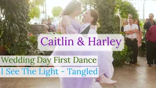 Caitlin & Harley - I See The Light, Tangled - First Dance on Wedding Day 04-24-2024