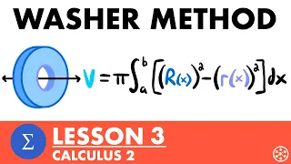 The Washer Method | Calculus 2 Lesson 3 - JK Math