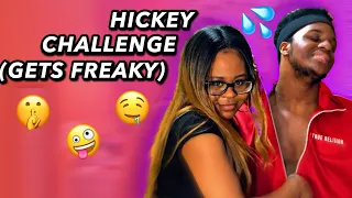 HICKEY CHALLENGE (GETS FREAKY)