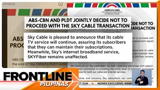ABS-CBN, hindi na itutuloy ang pagbebenta ng Sky Cable sa PLDT | Frontline Pilipinas