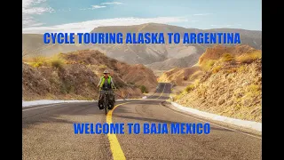 Cycle Touring Alaska to Argentina | Welcome to Baja Mexico