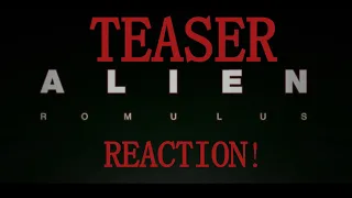 Alien Romulus Teaser REACTION