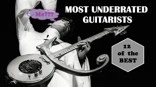 Most Underrated Guitarists 12 of the BEST