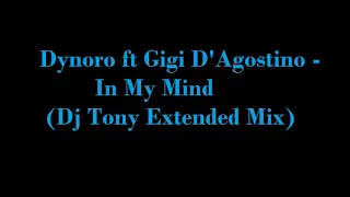 Dynoro ft Gigi D'Agostino - In My Mind (Dj Tony Extended Mix)