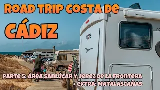 Viajar en Autocaravana: Ruta por Cádiz PARTE 5 🚐  Sanlúcar, Jerez de la Frontera y Matalascañas.