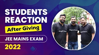 IIT JEE Mains Exam 2022 Students Reaction | JEE MAINS 2022